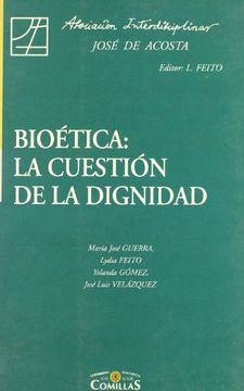 portada Bioetica: La Cuestion de la Dignidad (in Spanish)