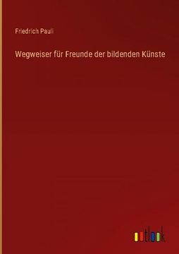 portada Wegweiser für Freunde der Bildenden Künste (en Alemán)