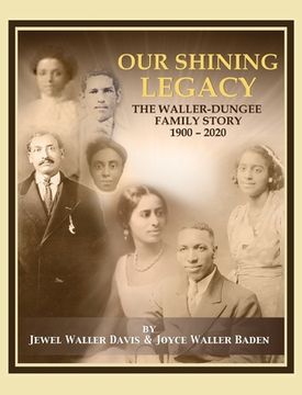 portada Our Shining Legacy: The Waller-Dungee Family Story 1900-2020 (in English)