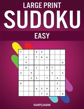 portada Large Print Sudoku Easy: 250 Easy Large Print Sudokus - Including Instructions, Pro Tips and Solutions (en Inglés)