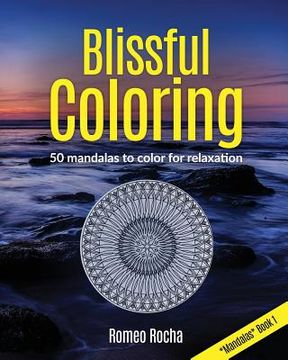 portada Blissful Coloring: Mandalas Book 1 (en Inglés)