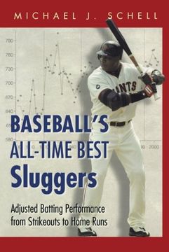 portada Baseball's All-Time Best Sluggers: Adjusted Batting Performance From Strikeouts to Home Runs (en Inglés)