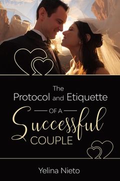 portada The Protocol and Etiquette for Successful Couples (en Inglés)