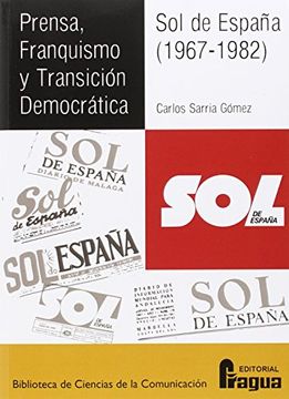 portada Prensa, Franquismo y Transición Democrática. Sol de España (1967-1982)