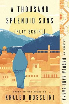 portada A Thousand Splendid Suns (Play Script): Based on the Novel by Khaled Hosseini (in English)