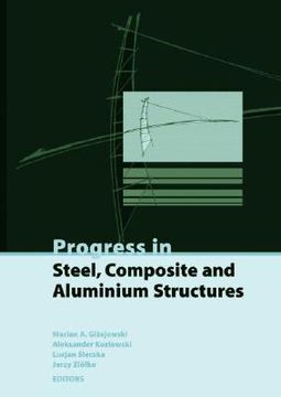 portada progress in steel, composite and aluminium structures: proceedings of the xi int conf on metal structures (icms 2006), rzeszow, poland, 21-23 june 200 (en Inglés)