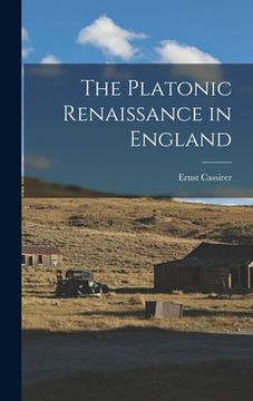 portada The Platonic Renaissance in England (en Inglés)