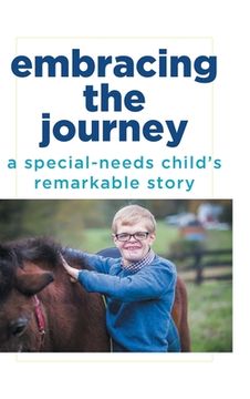 portada Embracing the Journey: A special-needs child's remarkable story (en Inglés)