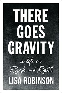 portada There Goes Gravity: A Life in Rock and Roll 