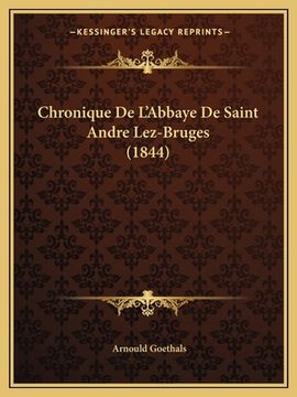 portada Chronique De L'Abbaye De Saint Andre Lez-Bruges (1844) (in French)