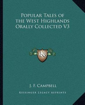 portada popular tales of the west highlands orally collected v3 (en Inglés)