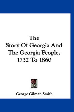 portada the story of georgia and the georgia people, 1732 to 1860