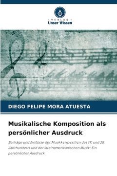 portada Musikalische Komposition als persönlicher Ausdruck (en Alemán)