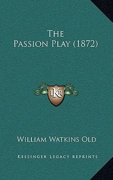 portada the passion play (1872) (en Inglés)