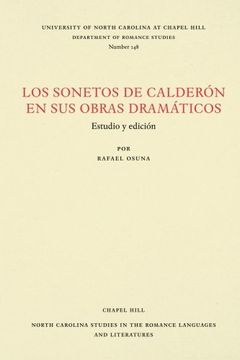 portada Los Sonetos de Calderón en sus Obras Dramáticos: Estudio y Edición (North Carolina Studies in the Romance Languages and Literatures)