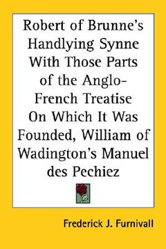 portada robert of brunne's handlying synne with those parts of the anglo-french treatise on which it was founded, william of wadington's manuel des pechiez