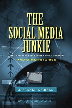 portada The Social Media Junkie (en Inglés)