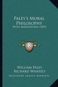 portada paley's moral philosophy: with annotations (1859) (en Inglés)