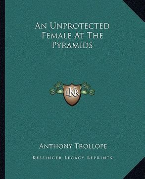 portada an unprotected female at the pyramids (en Inglés)