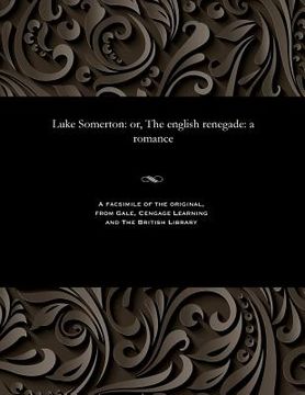 portada Luke Somerton: Or, the English Renegade: A Romance (in English)