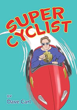 portada Super Cyclist: Saves the day (en Inglés)