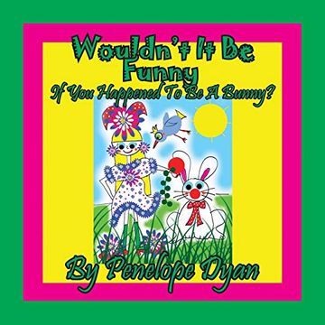 portada Wouldn't it be Funny if you Happened to be a Bunny? (en Inglés)