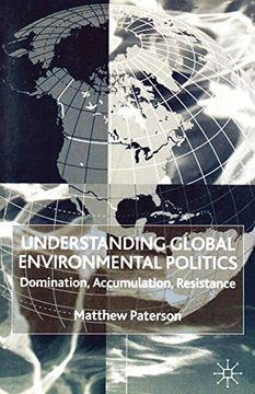 portada Understanding Global Environmental Politics: Domination, Accumulation, Resistance (en Inglés)