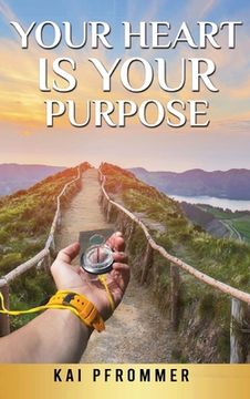 portada Your Heart is Your Purpose (en Inglés)
