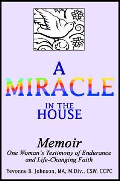 portada a miracle in the house: memoir (in English)