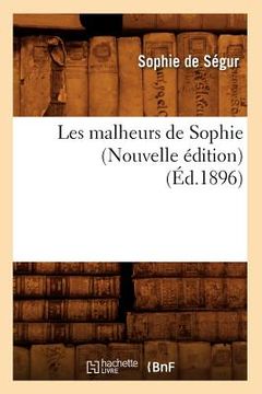 portada Les Malheurs de Sophie (Nouvelle Édition) (Éd.1896) (in French)