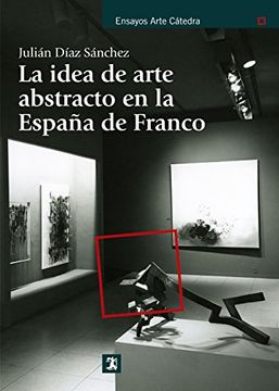 portada La Idea de Arte Abstracto en la España de Franco
