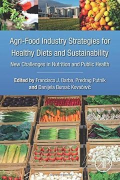 portada Agri-Food Industry Strategies for Healthy Diets and Sustainability: New Challenges in Nutrition and Public Health (en Inglés)