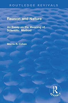 portada Reason and Nature: An Essay on the Meaning of Scientific Method (en Inglés)