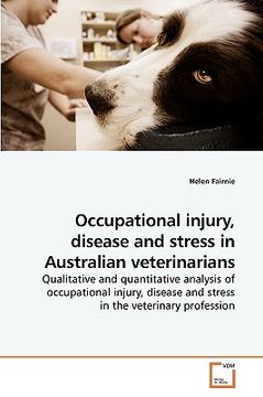 portada occupational injury, disease and stress in australian veterinarians (en Inglés)