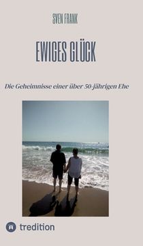 portada Ewiges Glück: Die Geheimnisse einer über 50-jährigen Ehe (en Alemán)