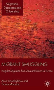 portada Migrant Smuggling: Irregular Migration From Asia and Africa to Europe (Migration, Diasporas and Citizenship) (en Inglés)