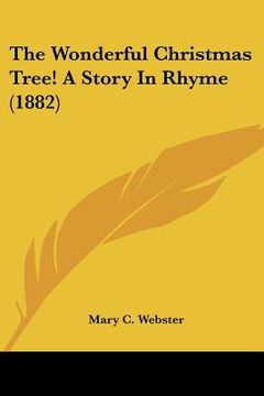 portada the wonderful christmas tree! a story in rhyme (1882)