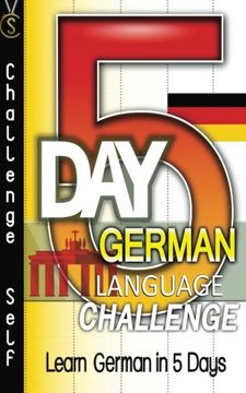 portada 5-Day German Language Challenge: Learn German In 5 Days (Challenge Self) (en Inglés)