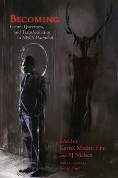 portada Becoming: Genre, Queerness, and Transformation in Nbc’S Hannibal (Television and Popular Culture) 