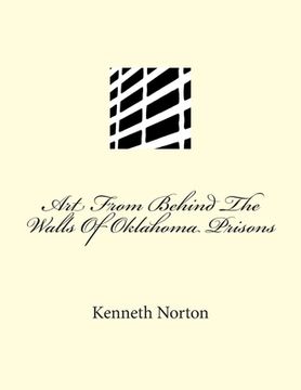 portada Art From Behind The Walls Of Oklahoma Prisons (en Inglés)