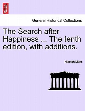 portada the search after happiness ... the tenth edition, with additions. (en Inglés)