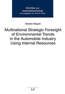 portada Multinational Strategic Foresight of Environmental Trends in the Automobile Industry Using Internal Resources 9 Schriften zur Automobilwirtschaft