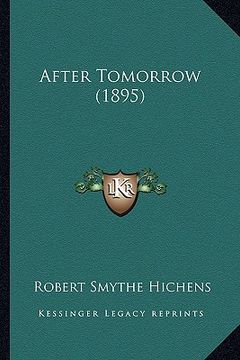 portada after tomorrow (1895) (en Inglés)