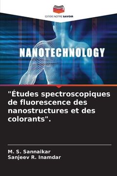 portada "Études spectroscopiques de fluorescence des nanostructures et des colorants". (en Francés)