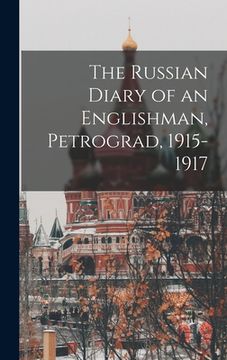 portada The Russian Diary of an Englishman, Petrograd, 1915-1917 (en Inglés)