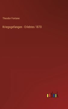 portada Kriegsgefangen - Erlebtes 1870 (in German)