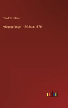 portada Kriegsgefangen - Erlebtes 1870 (en Alemán)