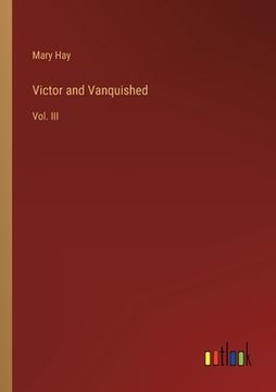 portada Victor and Vanquished: Vol. III (en Inglés)