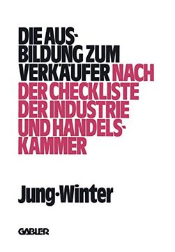 portada Die Ausbildung zum Verkäufer: Nach der Check-Liste der Industrie- und Handelskammer (in German)