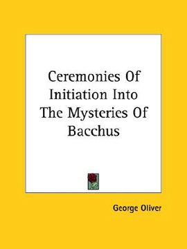 portada ceremonies of initiation into the mysteries of bacchus (en Inglés)